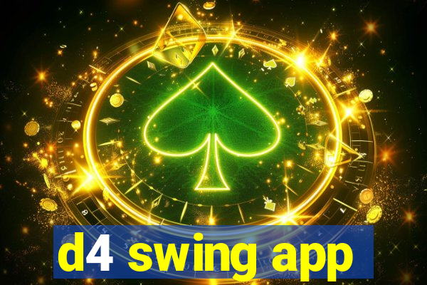 d4 swing app